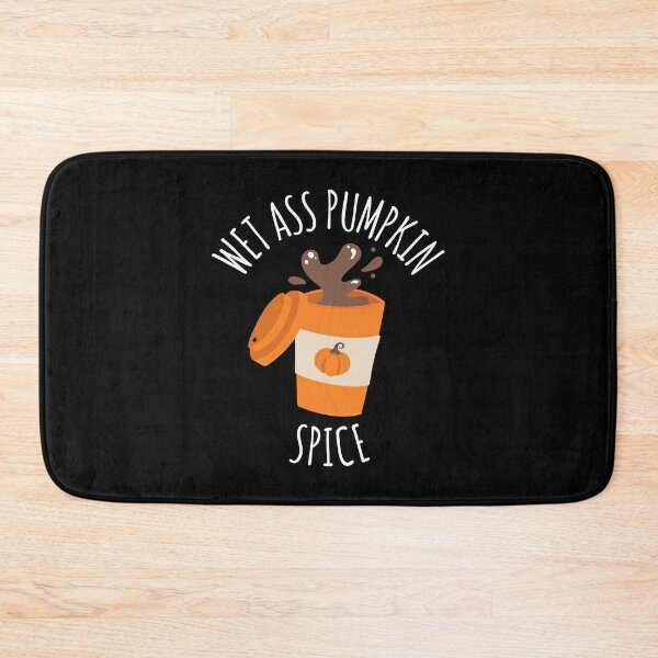 Item preview, Wet Ass Pumpkin Spice Latte designed and sold by CrystalCrush.