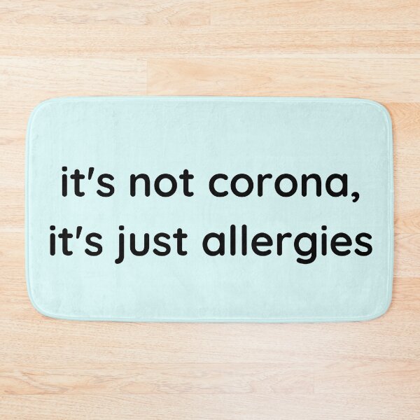 Item preview, It's Not Corona, It's Just Allergies! Funny Quote! designed and sold by ravenmandyshop.