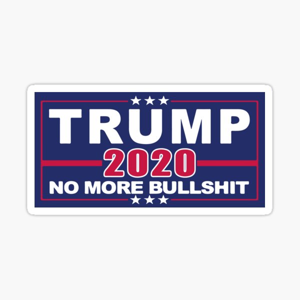 Artikel-Vorschau von Trump 2020 kein Bullshit mehr, designt und verkauft von unionpride.
