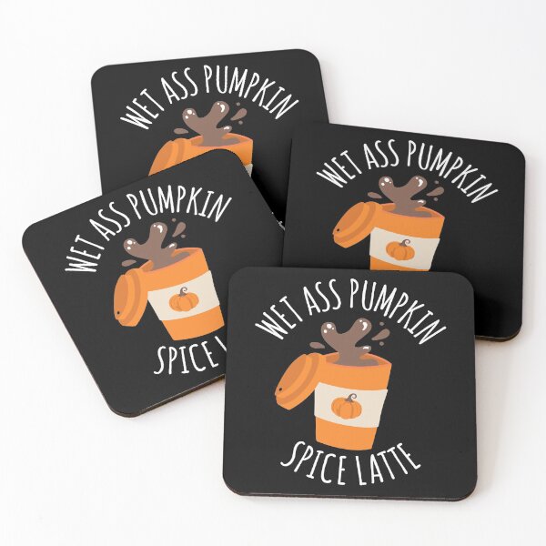 Item preview, Wet Ass Pumpkin Spice Latte designed and sold by CrystalCrush.