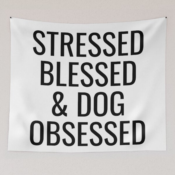 Item preview, Stressed Blessed & Dog Obsessed designed and sold by thecavapootales.