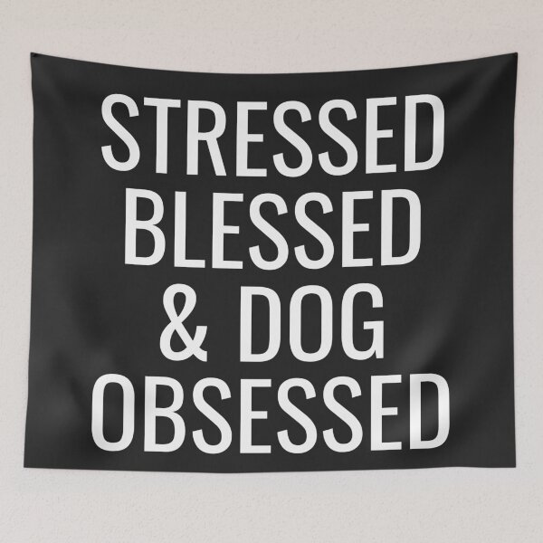 Item preview, Stressed Blessed & Dog Obsessed designed and sold by thecavapootales.