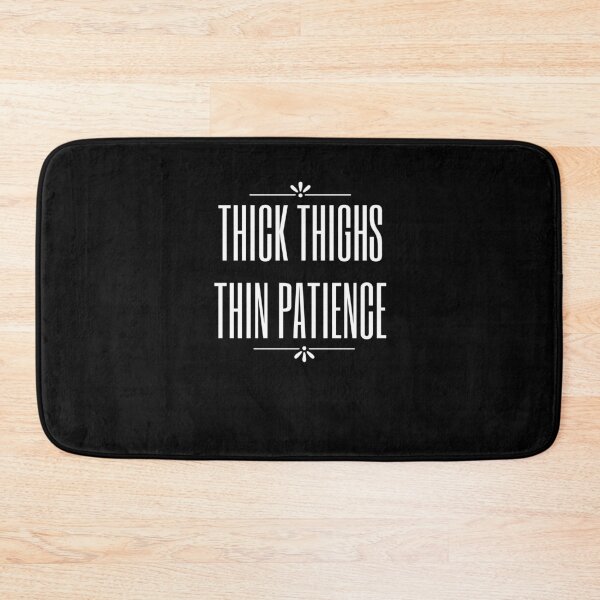 Item preview, Thick thighs thin patience designed and sold by AmadaLevile.