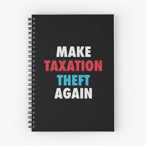 Item preview, Make Taxation Theft Again designed and sold by NoveltyMerch.