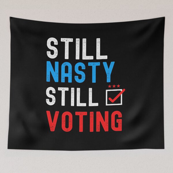 Item preview, Still Nasty Still Voting, Biden Harris designed and sold by bas19101.