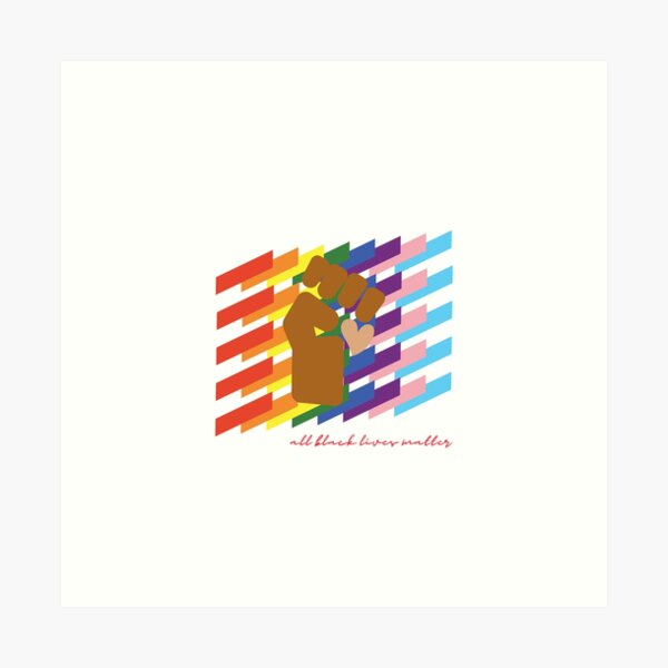 ALL BLACK LIVES MATTER x RAINBOW Art Print