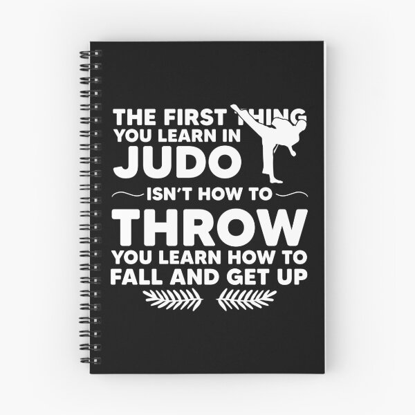 Item preview, The first thing you can learn in judo is not how to throw someone, but how to fall and get up designed and sold by Nessshirts.