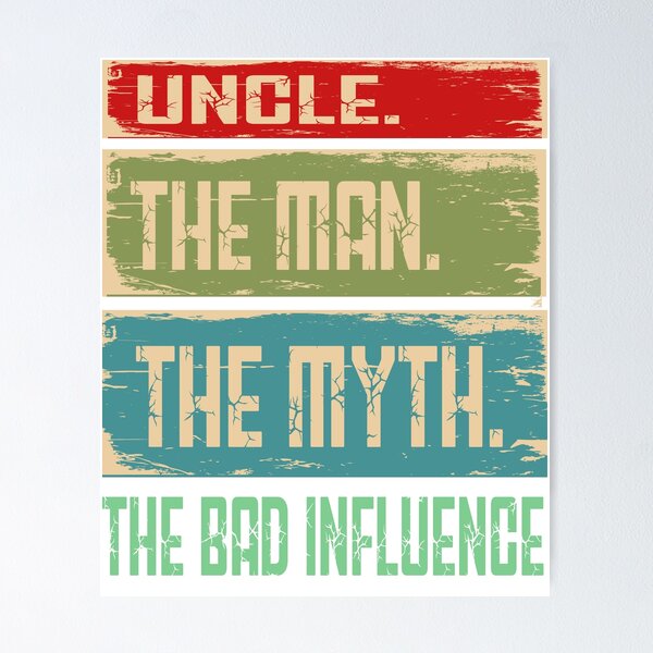 Item preview, Uncle The Man Myth Bad Influence Retro Vintage designed and sold by Bola06.