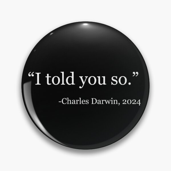 Item preview, Darwin Told You So designed and sold by WokenIris.