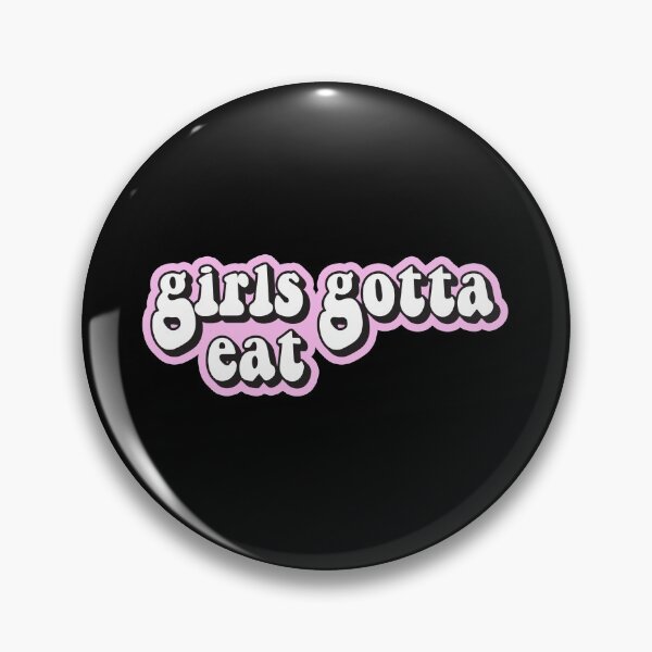 Item preview, Girls gotta eat designed and sold by Statim.