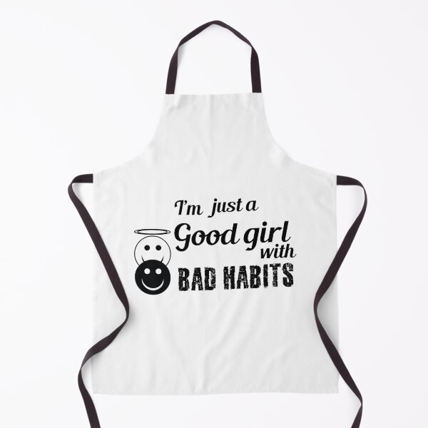 Item preview, I'm Just A Good Girl With Bad Habits designed and sold by 4AllTimes.