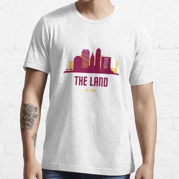 Cleveland “The Land” Shirts, Shop The Land Tee Shirts