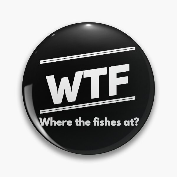 Item preview, WTF where the fishes at? designed and sold by BassHookTees.