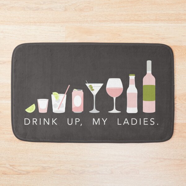 Item preview, DRINK UP LADIES designed and sold by annacush.