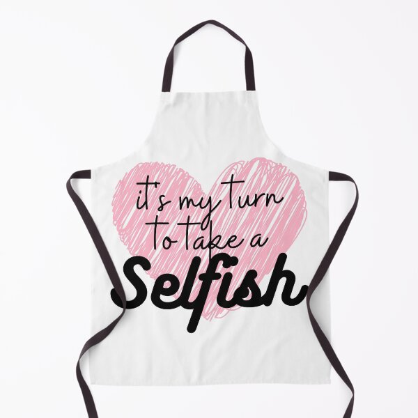Item preview, Schitts Creek - It's My Turn To Take a Selfish - Schitts Creek Alexis Rose - Schitts Creek Alexis Quote  designed and sold by RisforRobo.