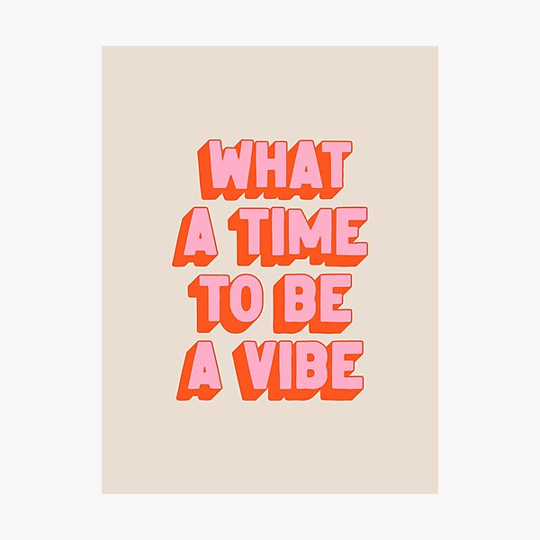 Item preview, What A Time To Be A Vibe: The Peach Edition designed and sold by karanwashere.