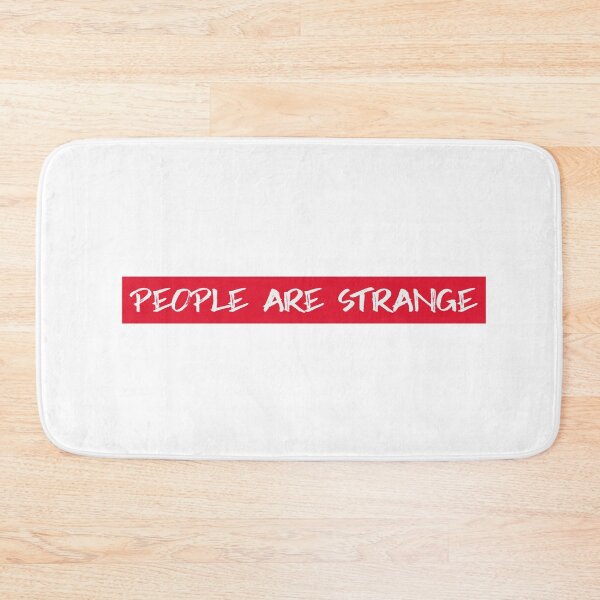 Item preview, People are strange designed and sold by AllyShop.