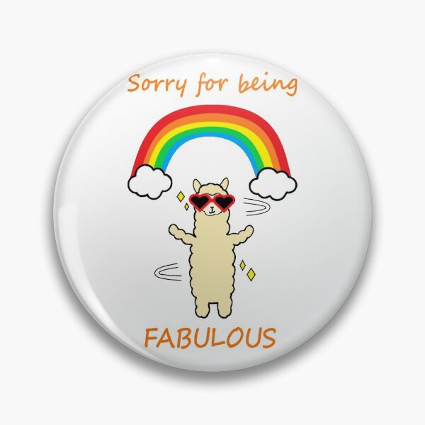 Item preview, Cute Sorry For Being Fabulous Rainbow Over Llama Design designed and sold by DTEH.