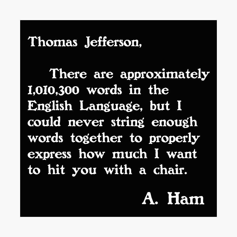 Alexander Hamilton Chair Quote Hamilton To Jefferson: I Want To Hit You With A Chair" Poster By  Kristybdesigns | Redbubble