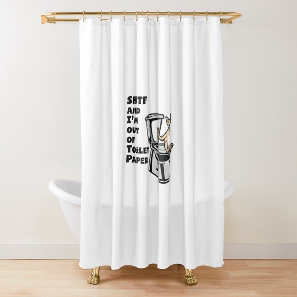 Chihuahua SHTF - Sh!t Hit The Fan Toilet Paper Shortage Shower Curtain