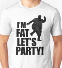 #i'm fat let's party! Unisex T-Shirt