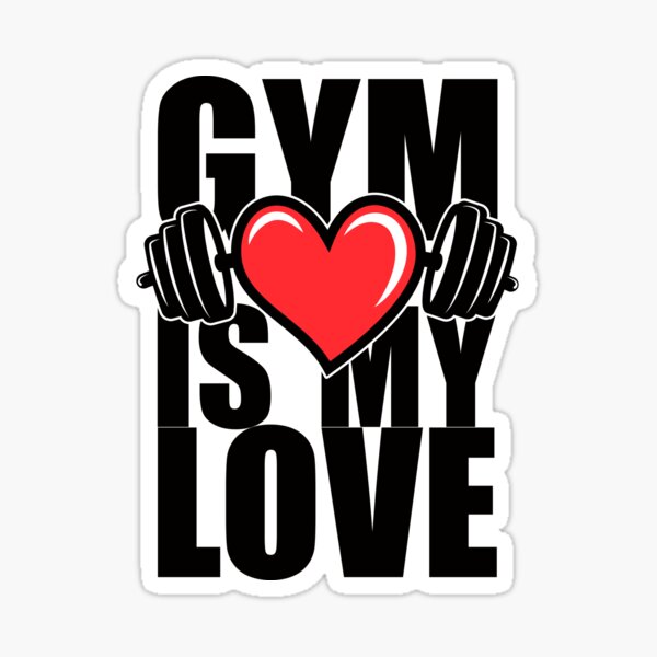 gym-is-my-love-motivational-gym-sticker-by-motivationaltee-redbubble