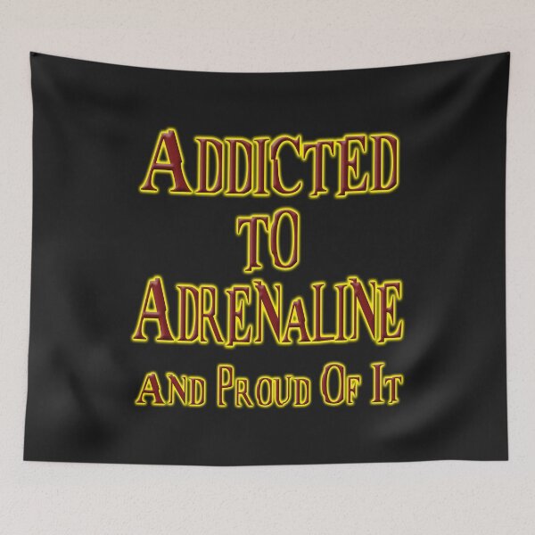 Item preview, Addicted to Adrenaline Caffine Chemical Love Brain Happy Hormone designed and sold by Chuck Korringa.