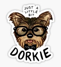 Just a Little Bit "Dorkie" Sticker