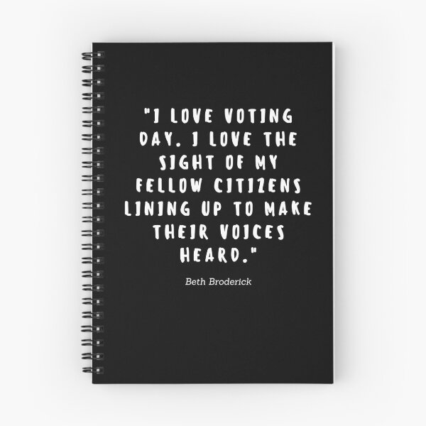 Item preview, I love voting day. I love the sight of my fellow citizens lining up to make their voices heard by Beth Broderick designed and sold by gloriasd14.