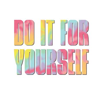 Artwork thumbnail, Do It For Yourself by PrettyDesignCo