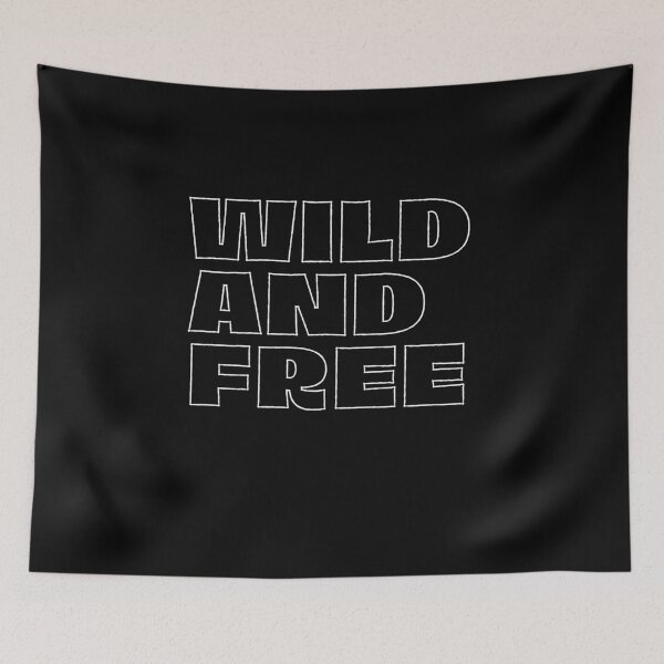 Item preview, WILD AND FREE designed and sold by thekyngsqueen.
