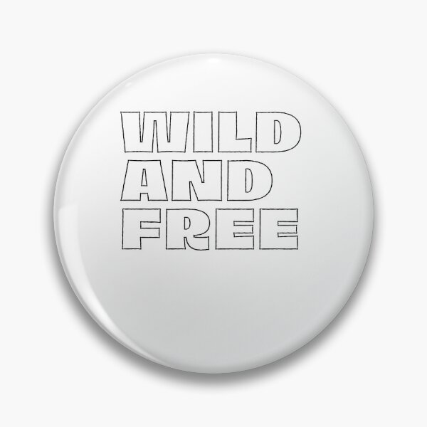 Item preview, WILD AND FREE designed and sold by thekyngsqueen.