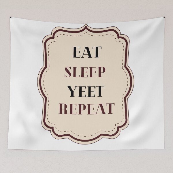 Item preview, Eat Sleep Yeet Repeat designed and sold by SoulHeart.