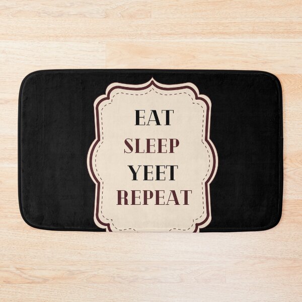 Item preview, Eat Sleep Yeet Repeat designed and sold by SoulHeart.