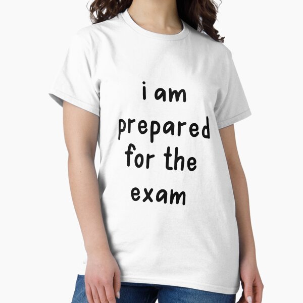 Item preview, I Am Prepared For The Exam, White Lie Party designed and sold by ravenmandyshop.