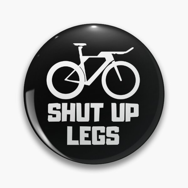 Item preview, Triathlon Shut up Legs Fixie Singlespeed designed and sold by Pure-Designs.