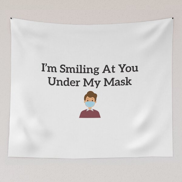 Item preview, I’m Smiling At You Under My Mask designed and sold by Marstore.