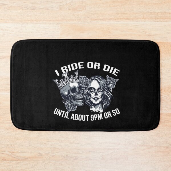 Item preview, I'm ride or die until about 9pm or so designed and sold by camelia khaled.