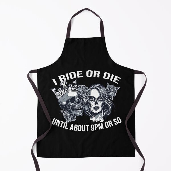 Item preview, I'm ride or die until about 9pm or so designed and sold by camelia khaled.