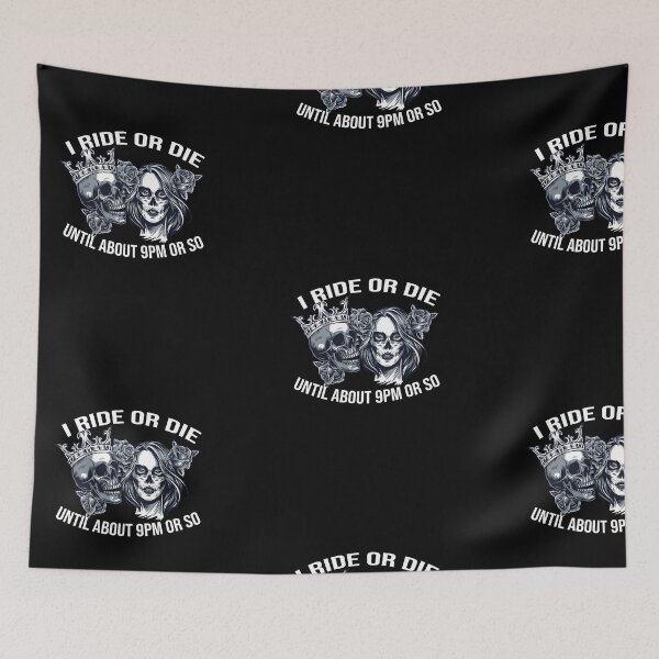 Item preview, I'm ride or die until about 9pm or so designed and sold by camelia khaled.