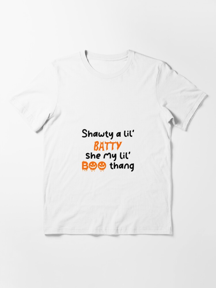 Shawty a Lil batty she my lil boo thang Halloween shirt, hoodie