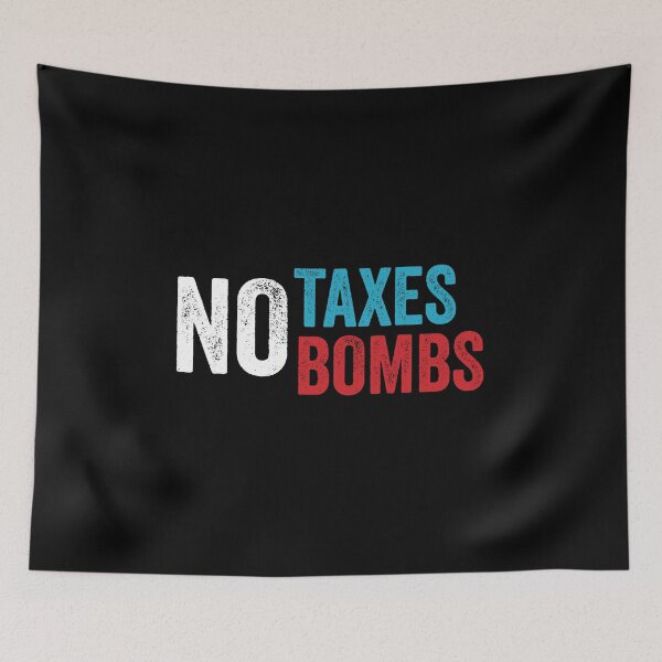 Item preview, No Taxes No Bombs Red White and Blue Libertarian designed and sold by NoveltyMerch.