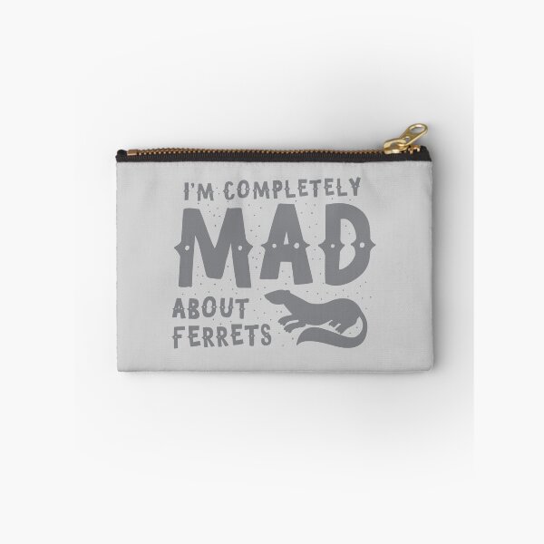 Item preview, I'm completely MAD about ferrets designed and sold by jazzydevil.