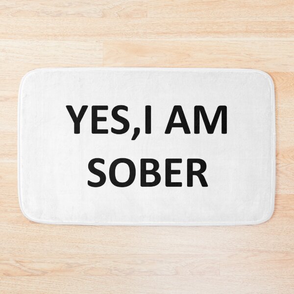 Item preview, yes,i am sober designed and sold by SAVAGEwav.