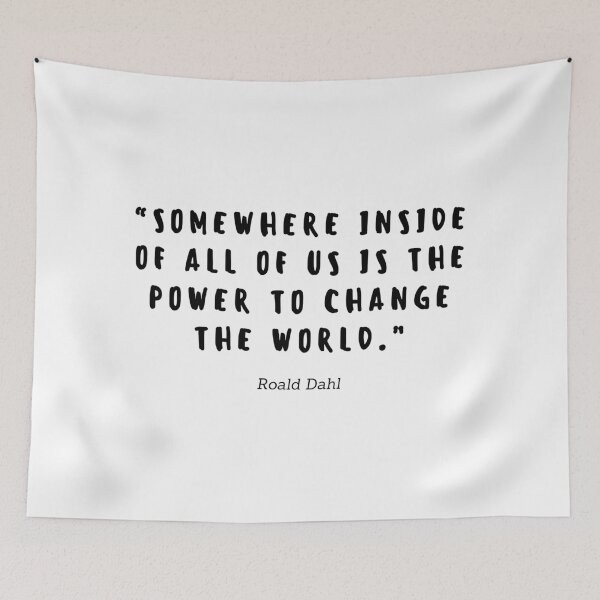 Item preview, Somewhere inside of all of us is the power to change the world by Roald Dahl designed and sold by gloriasd14.
