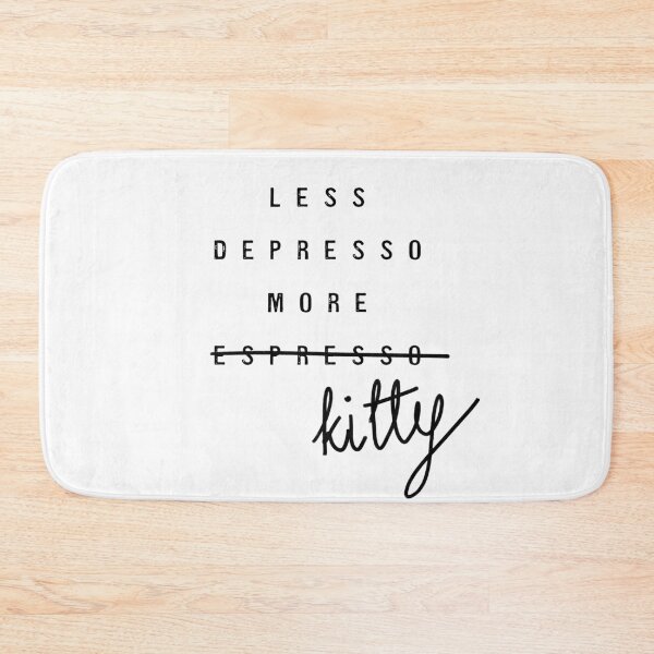Item preview, Less depresso, more kitty. designed and sold by hedevah.