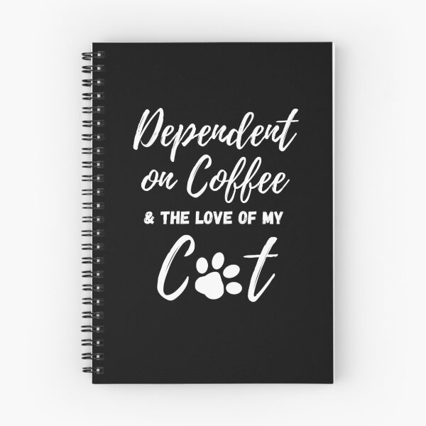 Item preview, Dependent on Coffee and the Love of My Cat - by Boo-da-chay designed and sold by Boo-da-chay.
