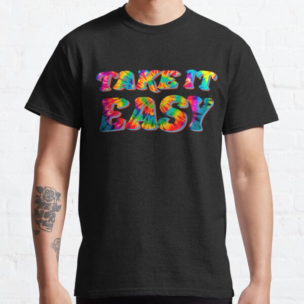 TAKE IT EASY Classic T-Shirt