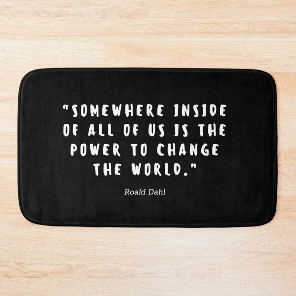 Item preview, Somewhere inside of all of us is the power to change the world by Roald Dahl designed and sold by gloriasd14.