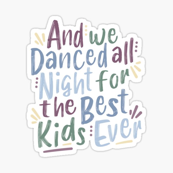 And We Danced All Night Sticker
